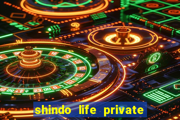 shindo life private server blaze